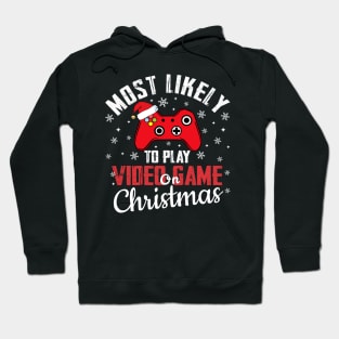 Most Likely To Play Video Game On Christmas Hoodie